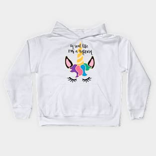 In Real Life I'm a Unicorn Kids Hoodie